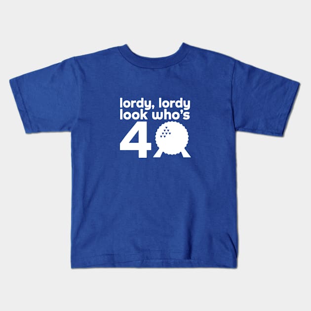 Lordy Lordy Look Who's 40 Kids T-Shirt by SpectroRadio